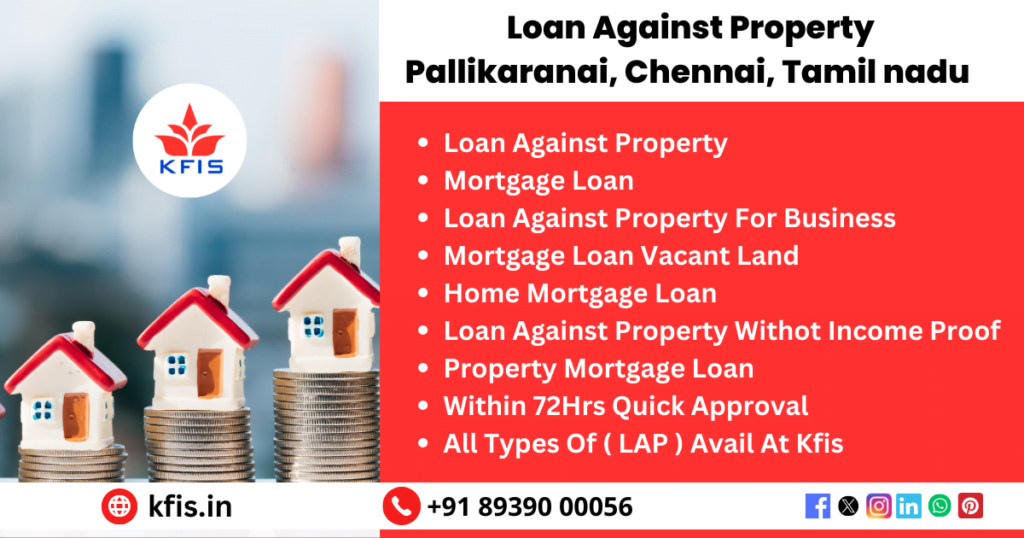 Loan Against Property In Pallikaranai