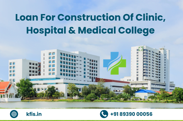 Loan For Construction Of Clinic, Hospital & Medical College In Chengalpattu