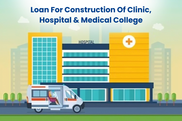 Loans For Construction Of Clinic in Tiruvannamalai